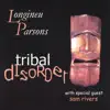 Longineu Parsons - Tribal Disorder