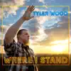 Tyler Wood - Where I Stand - Single