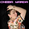 Cheba Warda Charlomanti - Aachkna Hlouw - Single