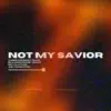 Michael Berry - Not Your Savior - Single