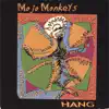 Mojo Monkeys - hang