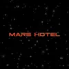 MARS HOTEL - Oh My God! - Single