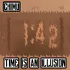 Chimu - Time Is an Illusion - Single