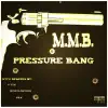 MMB - Pressure Bang