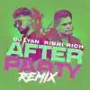 DJ LYAN, Rishi Rich & Kanika Kapoor - After Party (feat. Mumzy Stranger, Arjun & Nish) [Rishi Rich Remix] - Single