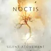 Noctis - Silent Atonement