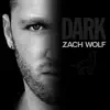 Zach Wolf - Dark - Single