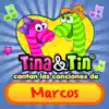 Tina y Tin - Cantan las Canciones de Marcos