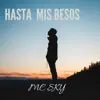 MC Sky - Hasta Mis Besos - Single