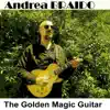 Andrea Braido - The Golden Magic Guitar (Remastered)