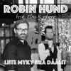 Robin Hund - Liite myky bra dåålit (feat. Elna Romberg) - Single