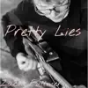 Zack Fullmer - Pretty Lies - Single