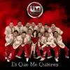 Banda LM de Los Mochis - Di Que Me Quieres - Single