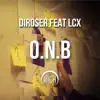 DiRoser - O.N.B (feat. LCX) - Single