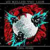 We Killed the Lion - Final Stand - Single