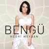 Bengü - Hodri Meydan - Single