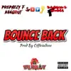 Prophecy F. Bangout, K.A.P. J & Bangout Gunna - Bounce Back - Single