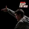 Acru & Haze - Ready For Woo - Single