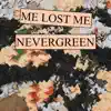 Me Lost Me - Nevergreen - Single