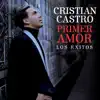 Cristian Castro - Primer Amor - Los Éxitos