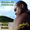 Maupower - Warupau Nur (Sing Strong) (feat. King Kadu) - Single