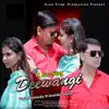 Basant Shishodia & Anjali Madhogarh - Deewangi (feat. Vipin Shishodia & Anshika Teotia) - Single