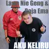 Lawa Nie Geng & Raja Ema - Aku Keliru - Single