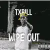 Txrill - Wipe Out - Single