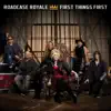 Roadcase Royale - First Things First