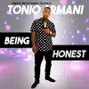 Tonio Armani - Being Honest - Single