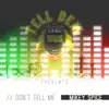 Mikey Spice - Don't Tell Me - Single