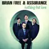 Brian Free & Assurance - Nothing But Love