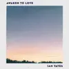 Ian Yates - Awaken to Love