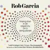 Rob Garcia - Finding Love in an Oligarchy on a Dying Planet (feat. Noah Preminger, Gary Versace & Masa Kamaguchi)