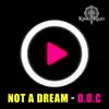 D.D.C. - Not a Dream - Single