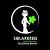 Solarkreis - Vergiss Mein Nicht (DualXess Remix) - Single