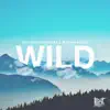 TwoWorldsApart & Marvin Vogel - Wild (feat. Ralph Larenzo) - Single