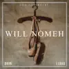 L Loko & Drini - WILL NOMEH - Single