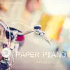 PAPER PIANO - 자전거, 골목길, 우연히 널 - Single