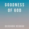 Gershon Rebong - Goodness of God (Instrumental Version) - Single