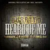 Durrty D - Heard of Me (feat. J Cuhzo & Hollow Tip) - Single