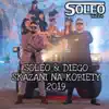 Soleo & Diego - Skazani Na Kobiety - Single