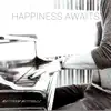 Matthew Mitchell - Happiness Awaits - Single