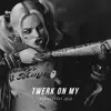 Wekllez - Twerk On My (feat. Jojo) - Single