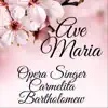 Opera Singer Carmelita Bartholomew & Anna Maria Mendieta - Ave Maria, D. 839 - Single