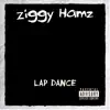 Ziggy Hamz - Lap Dance (feat. Nick the Quick) - Single