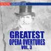 Various Artists - Greatest Opera Overtures, Volume 3