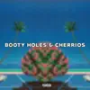 Yung Milf Chaser - Booty Holes and Cherrios - Single