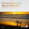 Francisco Cervantes - You're With Me - Single