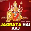 Ashok Anmol - Mata Rani Jagrata Hai Aaj - Single